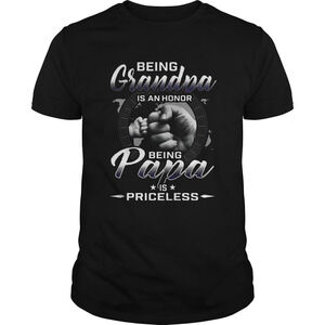 Being Grandpa Is An Honor Being Papa Is Priceless Shirt